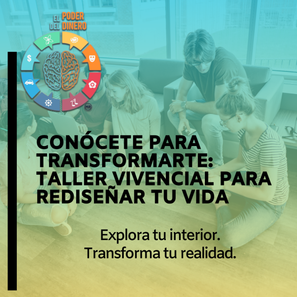 Conócete para transformarte: Taller vivencial para rediseñar tu vida